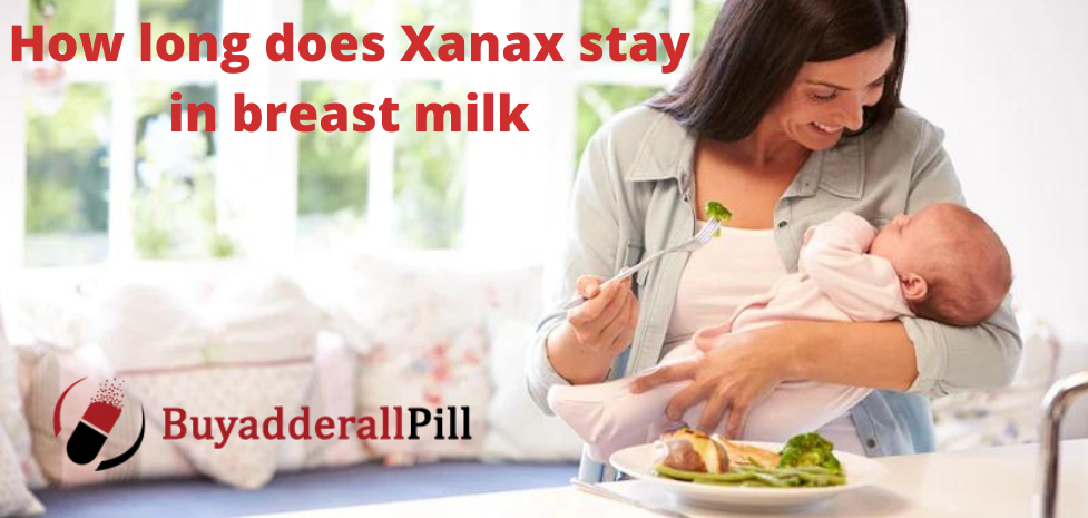 Xanax stay in breast milk